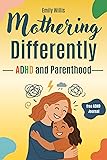 Mothering Differently - ADHD and Parenthood: A