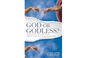 God or Godless?: One Atheist. One Christian. Twenty Controversial Questions.