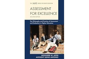 Assessment for Excellence: The Philosophy and Practice of Assessment and Evaluation in Higher Education (The ACE Series on Higher Education)