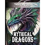 Mythical Dragon Coloring Book: Grayscale Coloring Book - Dragon Coloring Pages For Adults - Great for Relaxation and Stress R