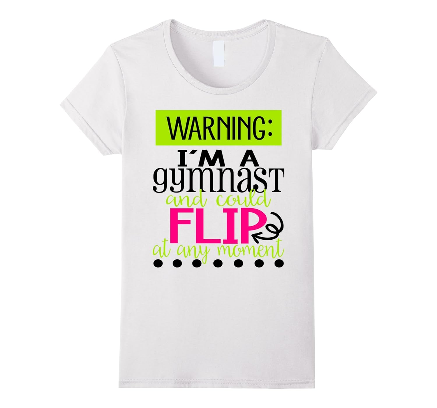 Funny Gymnastics Shirt Gymnast Warning Flip Moment Daughter4LVS
