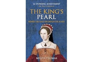 The King's Pearl: Henry VIII and His Daughter Mary
