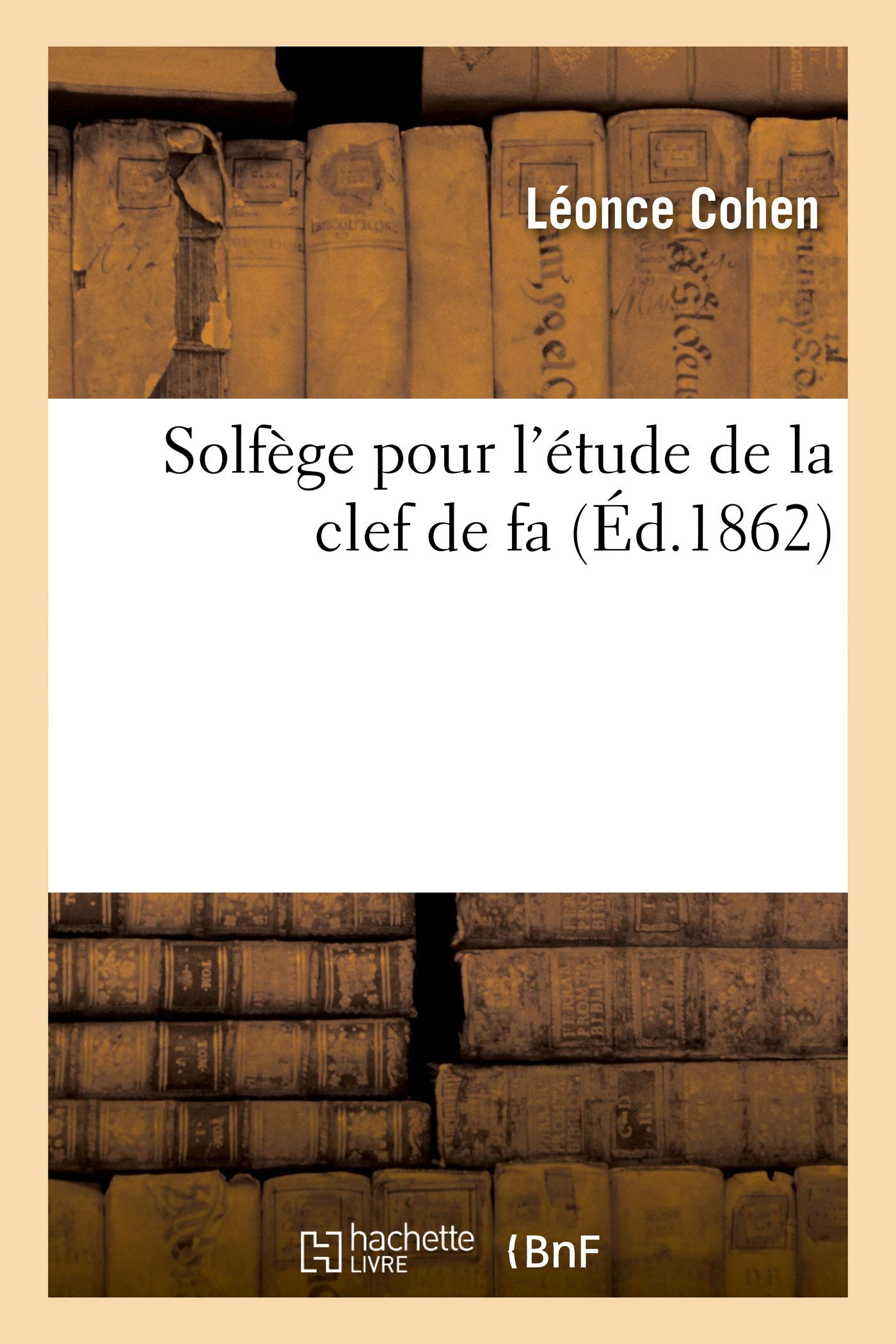 Solfege Pour L Etude De La Clef De Fa Arts French Edition Cohen Leonce Amazon Com Books