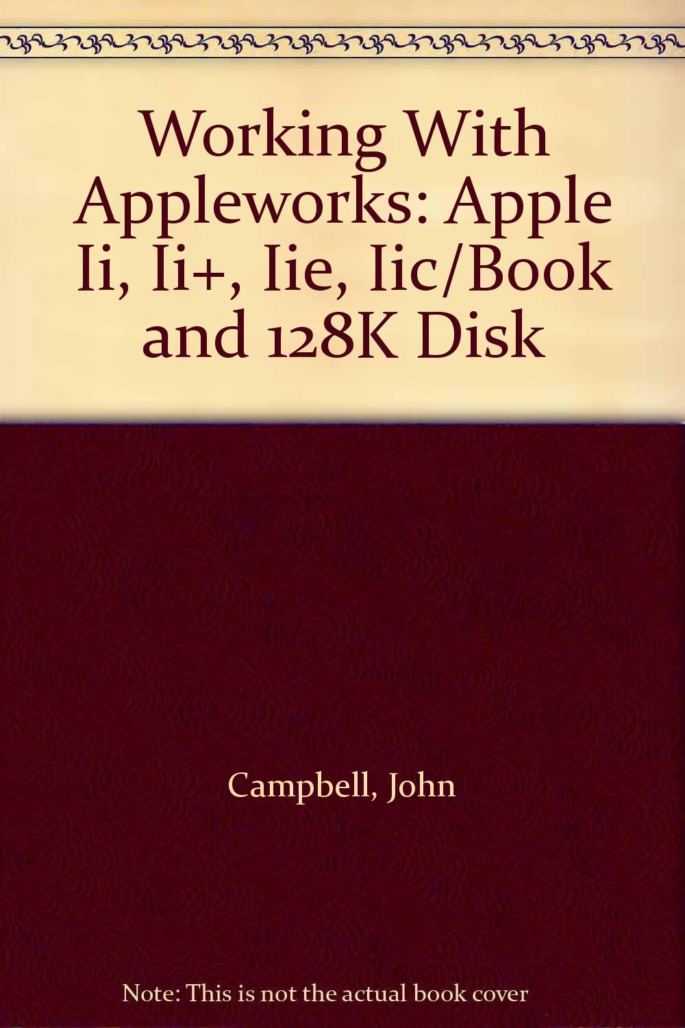 Working With Appleworks Apple Ii Ii Iie Iicbook And - 