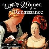 Uppity Women of the Renaissance