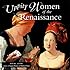 Uppity Women of the Renaissance