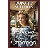 Charmed in an Arranged Marriage: A Historical Regency Romance Novel (Love Beyond Expectations)