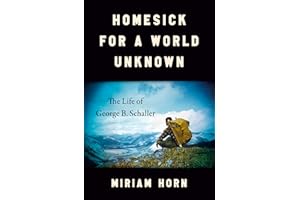 Homesick for a World Unknown: The Life of George B. Schaller