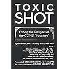 Toxic Shot: Facing the Dangers of the COVID “Vaccines”
