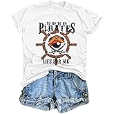 Pirate Shirts Women Yo Ho Yo Ho A Pirate Life for Me Graphic Tee Oversized Family Cruise Trip Causal Tee Top