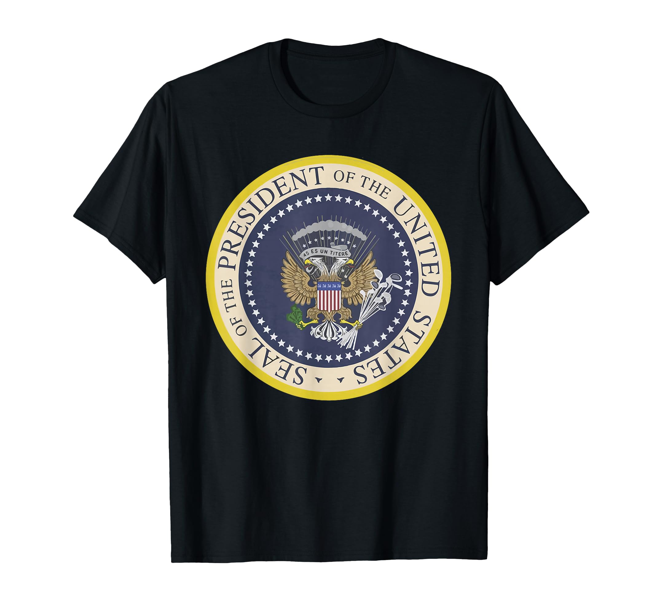 Photo 1 of Fake Presidential Seal of the President of the United States T-Shirt
