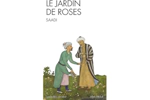 Le Jardin de roses: (Gulistan) (French Edition)