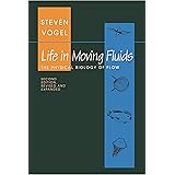 Life in Moving Fluids: The Physical Biology of Flow (Princeton Paperbacks)