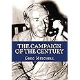 The Campaign of the Century: Upton Sinclair's Race for Governor of California and the Birth of Media Politics
