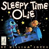 Sleepy Time Olie (The World of William Joyce)