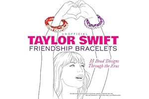 Unofficial Taylor Swift Friendship Bracelets: 33 Bead Designs Through the Eras (Dover Crafts: Jewelry Making & Metal Work)