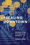 Upscaling Downtown: From Bowery Saloons to Cocktail Bars in New York City
