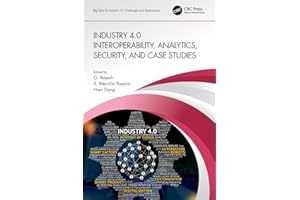 Industry 4.0 Interoperability, Analytics, Security, and Case Studies (Big Data for Industry 4.0)