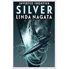 Silver (Inverted Frontier Book 2)