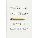 Thinking, Fast and Slow