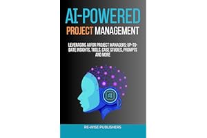 AI-Powered Project Management: Leveraging AI for project managers (AI-Powered Business Function Series)