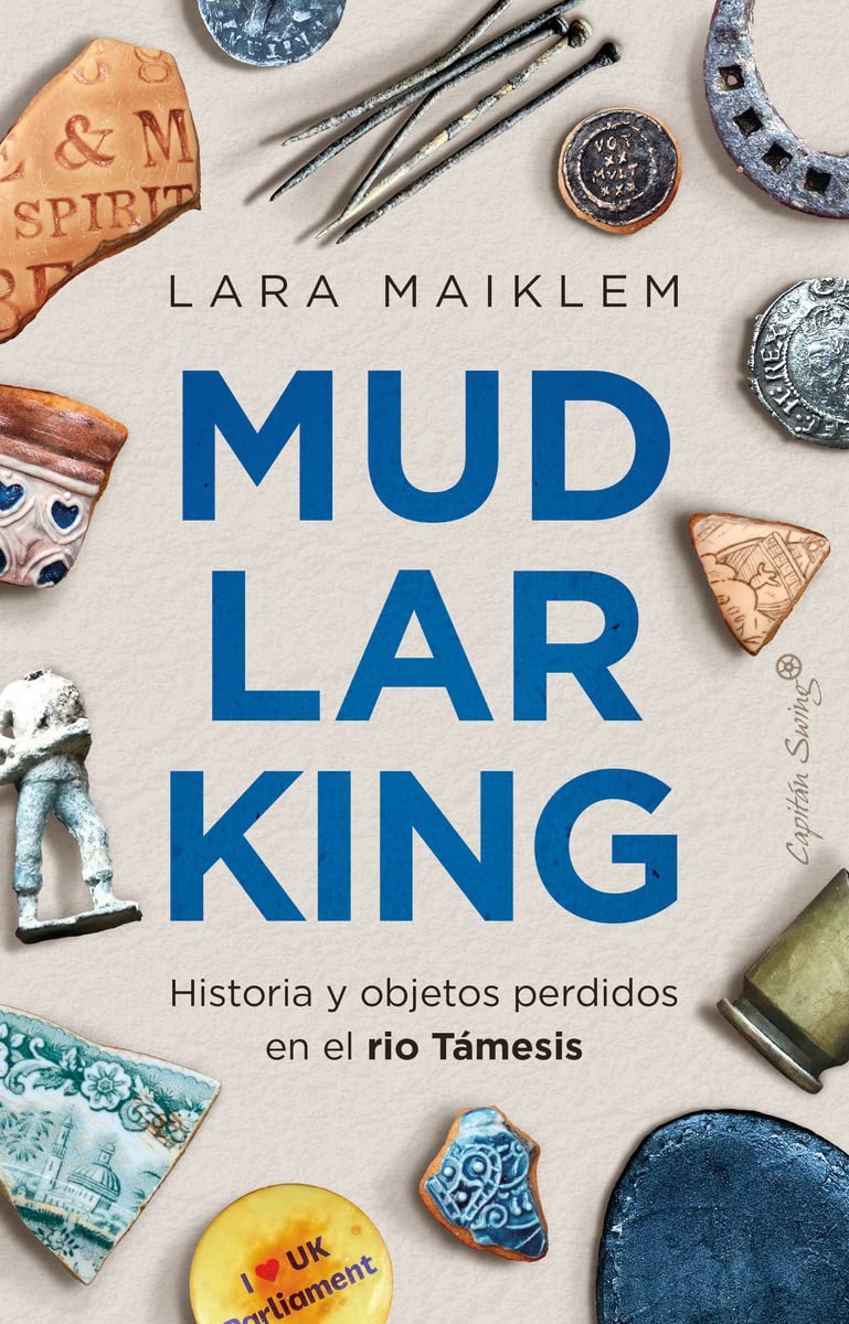 Portada de Mudlarking: Historia y objetos perdidos en el río Támesis (Ensayo)