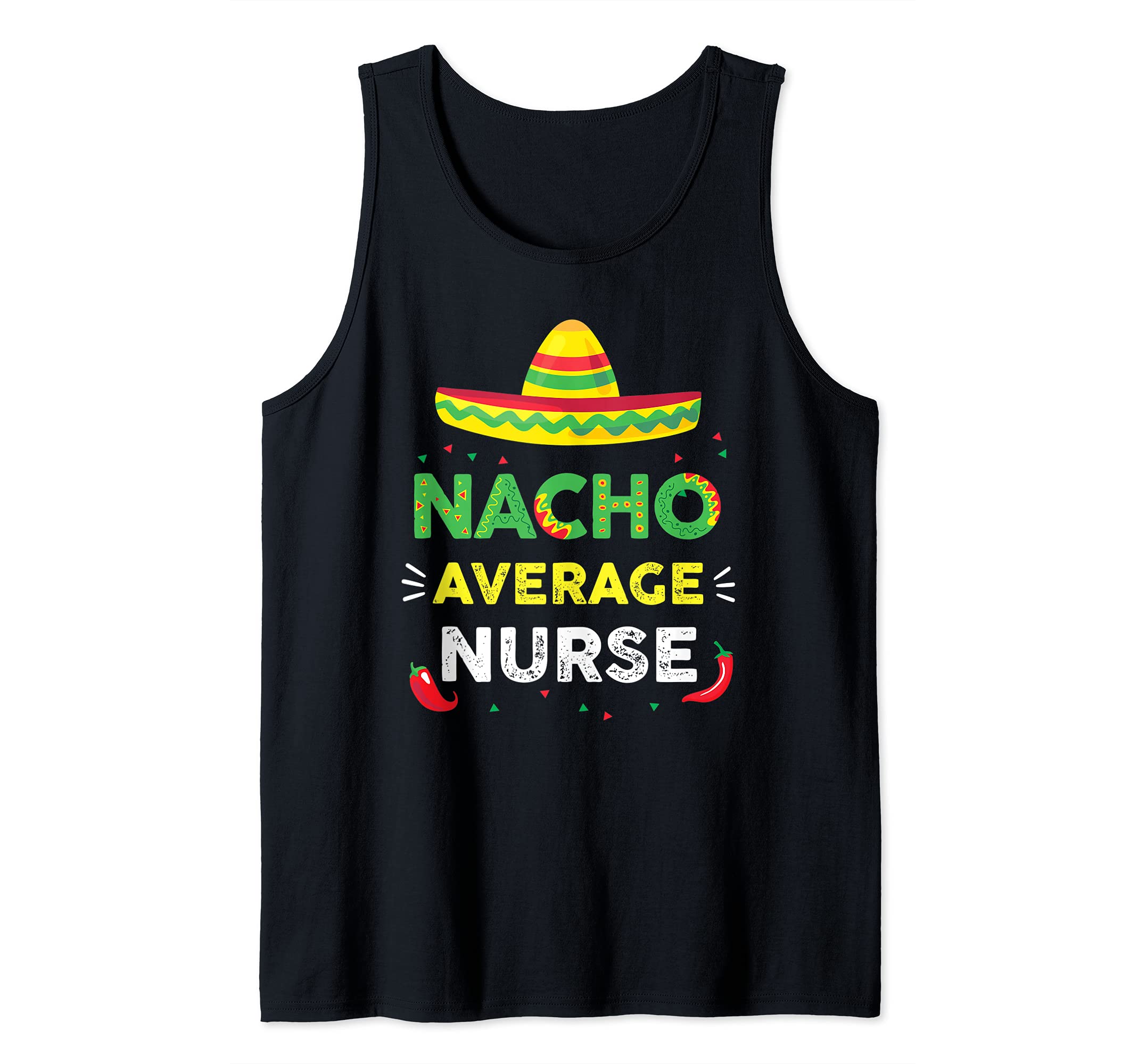 Funny Cinco de Mayo Nacho Average Nurse for Women Tank Top