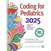 Coding for Pediatrics 2025: A Manual for Pediatric Documentation and Payment
