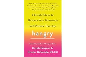 Hangry: 5 Simple Steps to Balance Your Hormones and Restore Your Joy