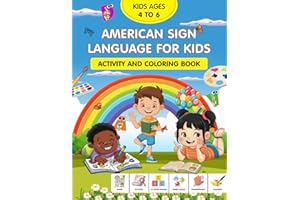 American Sign Language for Kids 4 to 6 age Activity and Coloring Book: Games, Activities, A-Z Letter Tracing, Word Puzzles, Fingerspelling, Coloring ... Puzzles ASL (American Sign Language (ASL))