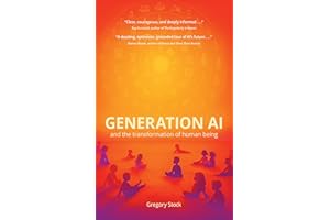 Generation AI and the Transformation of Human Being