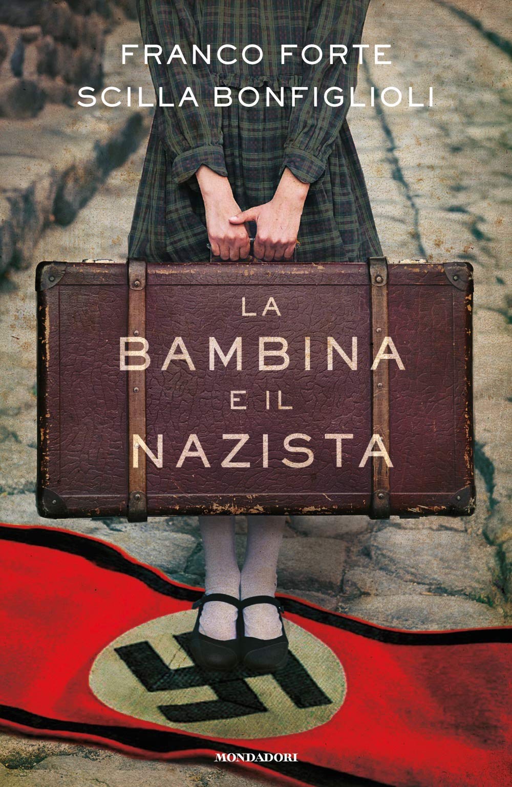 La bambina e il nazista – Franco Forte e Scilla Bonfiglioli