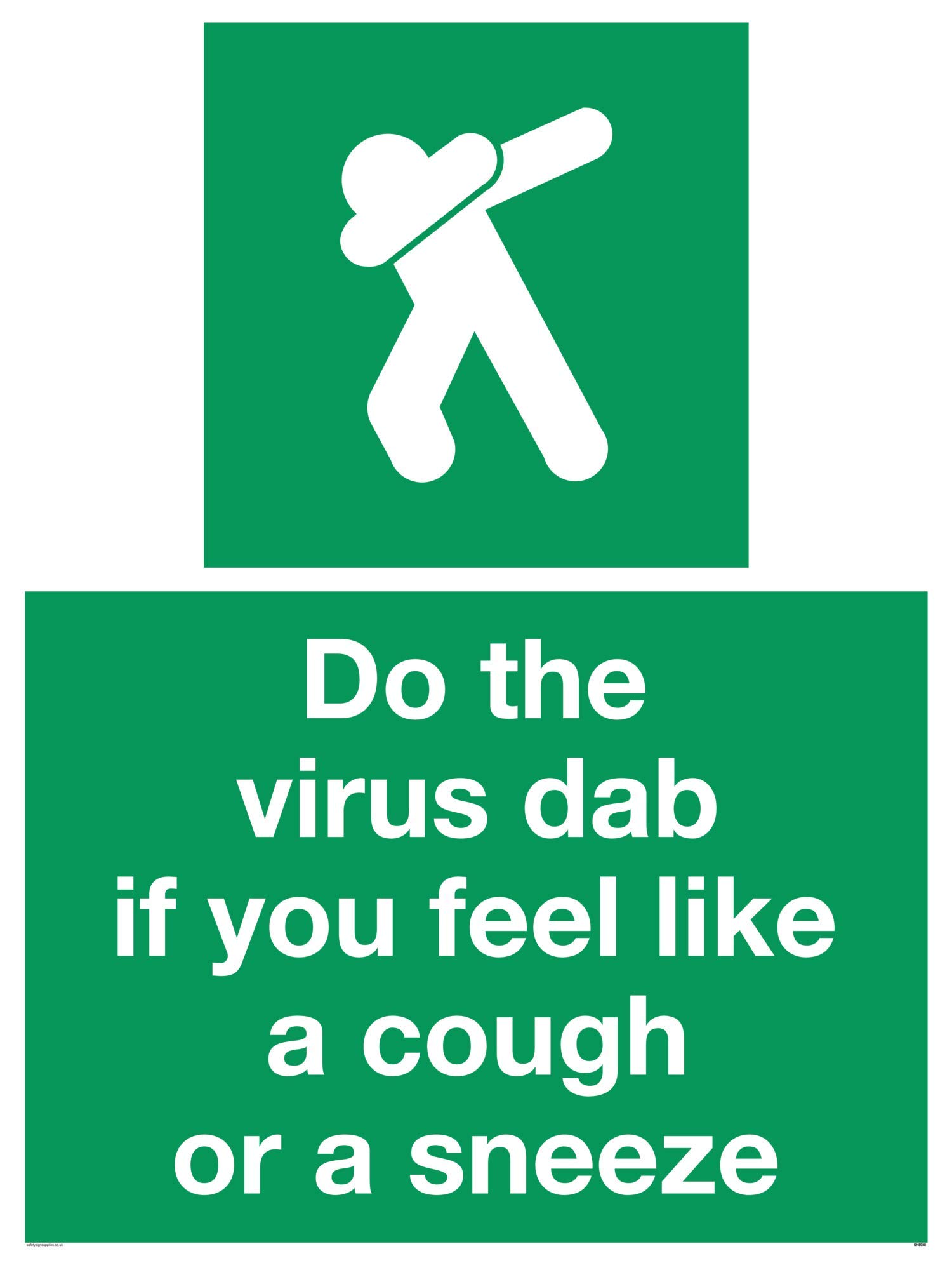 Do the virus dab if you feel like a cough or a sneeze sign - Plastic Rigid 3mm