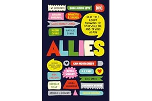 Allies: Real Talk About Showing Up, Screwing Up, And Trying Again