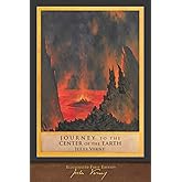 Journey to the Center of the Earth (Illustrated First Edition): 100th Anniversary Collection with Foreword