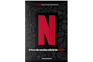 Netflix: O Livro Oficial de Receitas (Portuguese Edition)