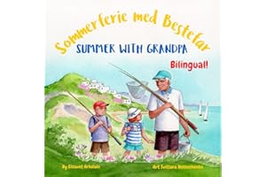 Summer with Grandpa - Sommerferie med Bestefar: A Norwegian English bilingual children's book (Bokmål Norwegian) (Norwegian B