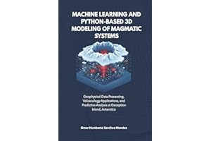 Machine Learning and Python-Based 3D Modeling of Magmatic System : Geophysical Data Processing, Volcanology Applications, and