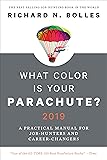 What Color Is Your Parachute? 2019: A Practical Manual for Job-Hunters and Career-Changers