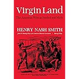 Virgin Land: The American West as Symbol and Myth (Harvard Paperback, HP 21)