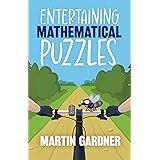 Entertaining Mathematical Puzzles