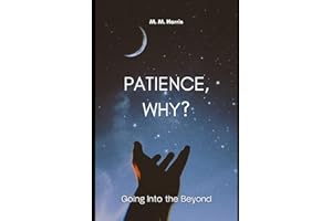 Patience, why?: Into the beyond