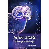 Aries 2026: Horoscope & Astrology (Horoscopes 2026)