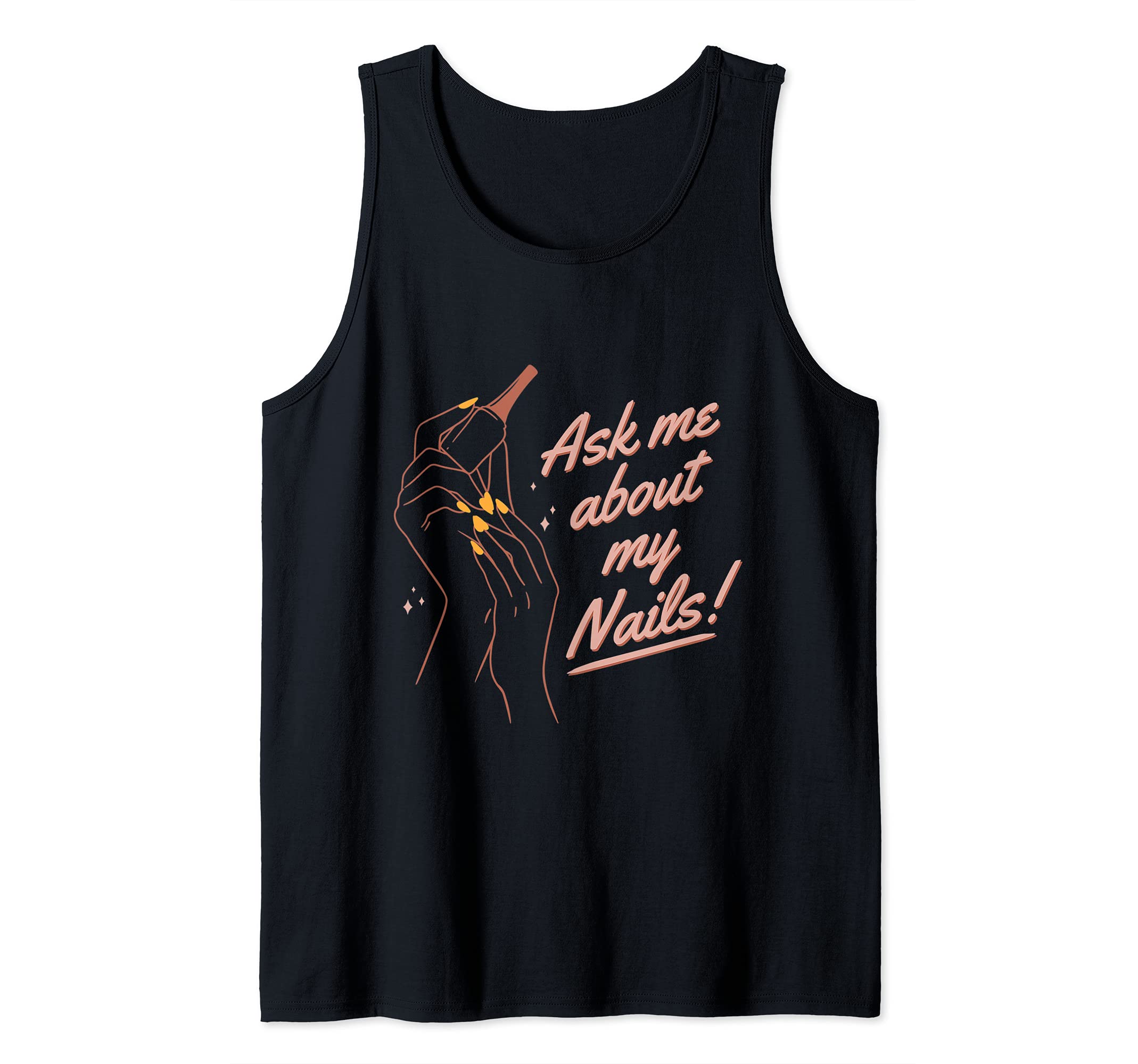 Funny Ask Me About My Nails Nail Artist Nail Tech Tank Top