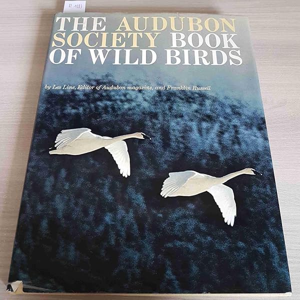 The Audubon Society book of wild birds: Les Line, Franklin Russell