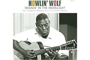 Howlin Wolf / Moanin in the Moonlight