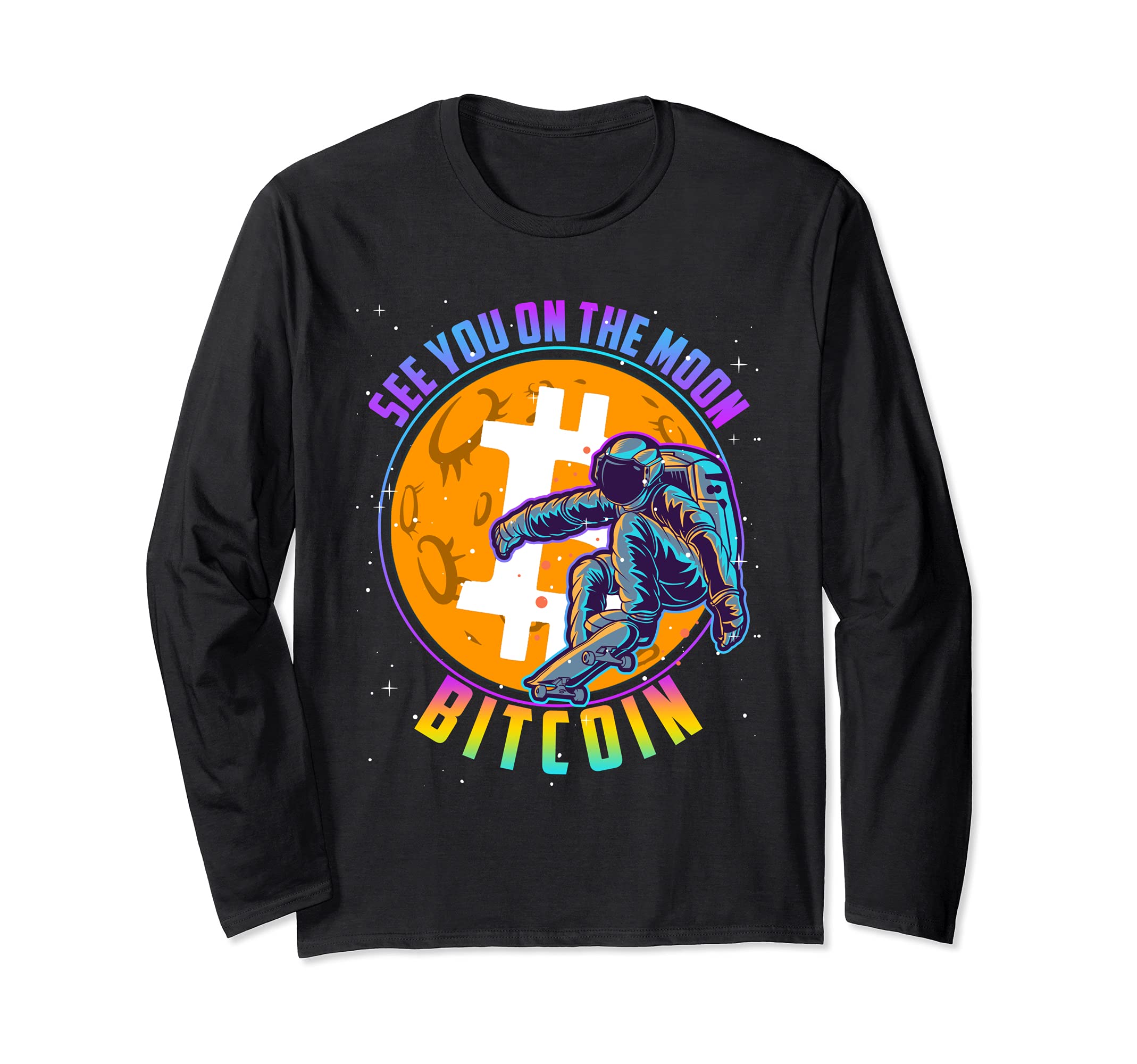 Bitcoin See You on the Moon Crypto BTC Astronaut Skateboard Long Sleeve T-Shirt