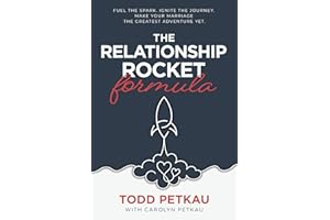 The Relationship Rocket Formula: Fuel the spark. Ignite the journey. Turn your marriage into the greatest adventure yet (The 