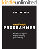 The Self-Taught Programmer: The Definitive Guide to Programming Professionally