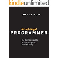 The Self-Taught Programmer: The Definitive Guide to Programming Professionally
